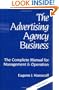 The Advertising Agency Business: The Complete Manual for Management & Operation