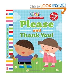 Please and Thank You (Little Scholastic) Jill Ackerman and Michelle Berg