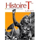 Histoire Tle L, ES et S : Le monde contemporain de 1945 � nos jourspar Beno�t Falaize