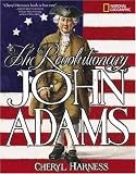 The Revolutionary John Adams