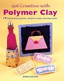 cover of Get Creative with Polymer Clay (Quick and Easy Crafts)