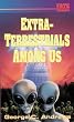 Extra-terrestrials Among Us (Llewellyn's Psi-Tech Series)