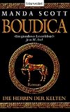 Boudica. Die Herrin der Kelten - Manda Scott