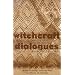 Witchcraft Dialogues: Anthropological & Philosophical Exchanges (Ohio RIS Africa Series)