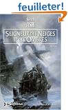 Les Larmes d'Artamon, tome 1 : Seigneur des neiges et des ombres