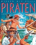 Wissen mit Pfiff - Piraten: Was Kinder erfahren und verstehen wollen - Sylvie Baussier