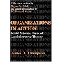 Organizations in Action: Social Science Bases of Administrative Theory (Classics in Organization and Management Series)