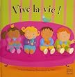 Vive la vie !