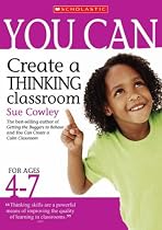 You Can Create a Thinking Classroom for Ages 4-7
