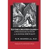 To the Greater Glory: A Psychological Study of Ignatian Spirituality (Marquette Studies in Theology)