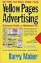 Getting the Most From Your Yellow Pages Advertising, Second Edition: Maximum Profits at Minimum Cost