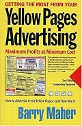Getting the Most from Your Yellow Pages Advertising: Maximum Profits at Minimum Cost