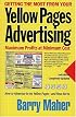 Getting the Most from Your Yellow Pages Advertising: Maximum Profits at Minimum Cost