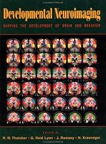 Developmental Neuroimaging: Mapping the Development of Brain and Behavior