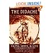 The Didache: Faith, Hope, & Life of the Earliest Christian Communities, 50-70 C.E.