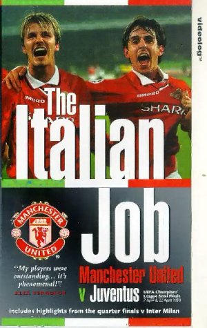 Manchester United - The Italian Job [1999]