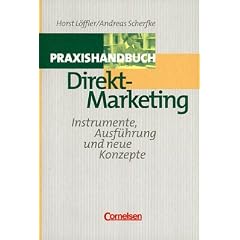 Handb�cher Unternehmenspraxis - bisherige Fachbuchausgabe: Direktmarketing: Instrumente, Ausf�hrung und neue Konzepte