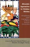 Africentric Approaches to Christian Ministry: Strengthening Urban Congregations in African American Communities