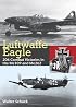 Luftwaffe Eagle: 206 Combat Victories in the Me 109 and Me 262