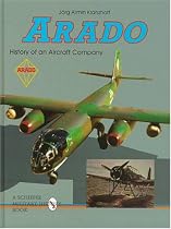 Arado: History of an Aircraft Company (Schiffer Military History)