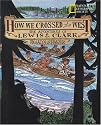 How We Crossed The West: The Adventures Of Lewis And Clark