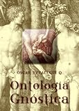  : Ontologia Gnostica (Spanish Edition)