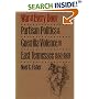 War at Every Door: Partisan Politics and Guerrilla Violence in East Tennessee, 1860-1869