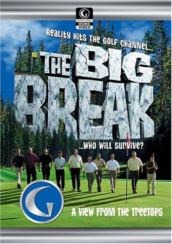 Golf Channel - The Big Break I: Episode 1; A View From the Treetops