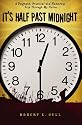 It's Half Past Midnight: A Poignant, Practical and Humorous Trip Through My Colon