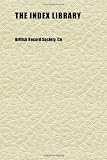 The Index Library (Volume 1)