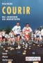 Courir : Du jogging au marathon
