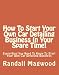 Search : How To Start Your Own Car Detailing Business In Your Spare Time! What You Need To Know To Start Your Own Car Detailing Business