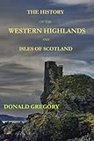 The History of the Western Highlands and Isles of Scotland