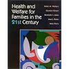 Health and Welfare for Families in the 21st Century, Second Edition
