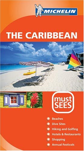 City Travel Guides Discounted  Books : The Caribbean Must See 2005 (Michelin Must Sees)