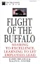 Flight of the Buffalo: Soaring to Excellence, Learning to Get Employees Lead