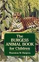 The Burgess Animal Book for Children (Dover Science Books for Children)