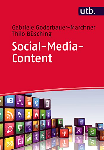 Social-Media-Content: Unter Mitarbeit von Florian Alte, Sarah Kovac
und Norbert Matausch (German Edition)