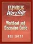 Exploring Worship: Workbook and Discussion Guide
