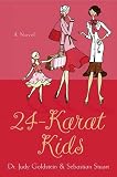 24-Karat Kids: A Novel