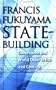State-Building: Governance and World Order in the 21St Century