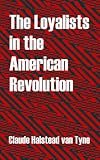  : The Loyalists in the American Revolution