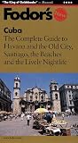 Fodor's Cuba: The Complete Guide to Havana and the Old City, Santiago, the Beaches and the Lively Nightlife