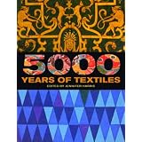 5000 Years of Textiles ~ Jennifer Harris