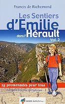 Les sentiers d'Emilie dans l'Hérault : Tome 2, Du littoral biterrois à l'Espinouse