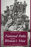 National Parks And The Woman's Voice : A History