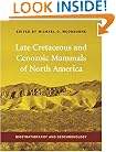 Late Cretaceous and Cenozoic Mammals of North America: Biostratigraphy and Geochronology
