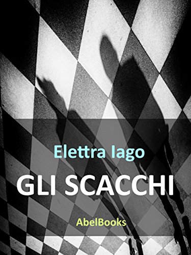 Gli scacchi (Italian Edition)
