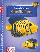 Die schönsten Nadelfilz-Ideen. Jubiläums-Edition 09: Wirklich kuschelig und super leicht gemacht