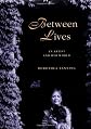 Between Lives: An Artist and Her World